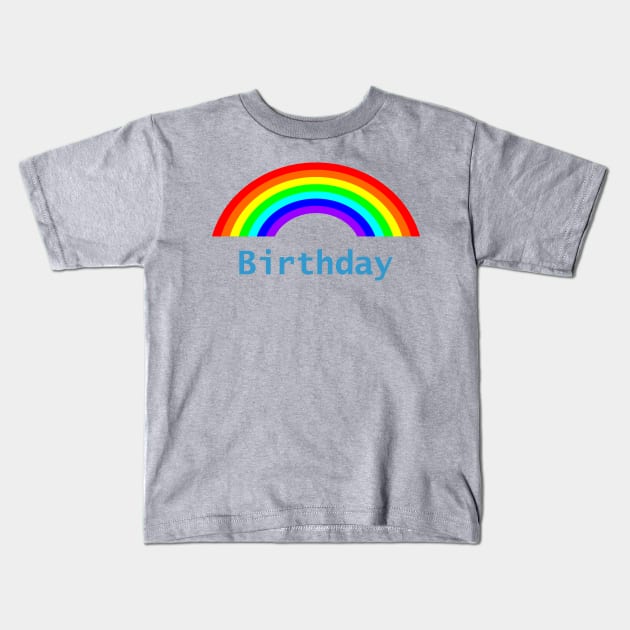 Birthday Rainbow Kids T-Shirt by ellenhenryart